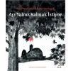 Ayı Yalnız Kalmak İstiyor