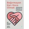Bağırmayan Karı Koca Olmak
