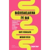 Bağırsaklarına İyi Bak