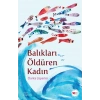 Balıkları Öldüren Kadın