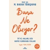 Bana Ne Oluyor?