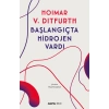 Başlangıçta Hidrojen Vardı