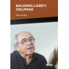 Baudrillard’ı Okumak
