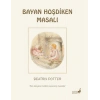 Beatrix Potter Masalları 6 - Bayan Hoşdiken Masalı