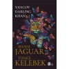 Bedeni Jaguar Yüreği Kelebek