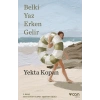 Belki Yaz Erken Gelir