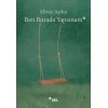 Ben Burada Yapamam