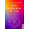 Ben Kazanmadan Bitmez