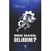 Ben Nasıl Delirdim?