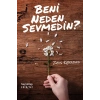 Beni Neden Sevmedin?