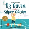 Benim Süper Gücüm-Öz Güven