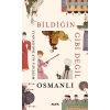 Bildiğin Gibi Değil Osmanlı