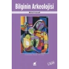 Bilginin Arkeolojisi