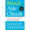 Bilinçli Aile Olmak