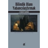 Bilindik Olanı Yabancılaştırmak