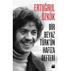 Bir Beyaz Türkün Hafıza Defteri