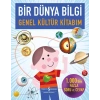 Bir Dünya Bilgi - Genel Kültür Kitabım
