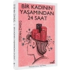 Bir Kadının Yaşamından 24 Saat