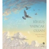 Bir Kuş Yapacak Olsan