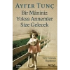 Bir Maniniz Yoksa Annemler Size Gelecek