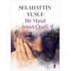 Bir Masal İsmet Özel’i
