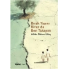 Bırak Yasını Biraz da Ben Tutayım