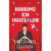 Birbirimiz İçin Yaratılmadık