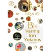 Biri Varmış Biri Yokmuş