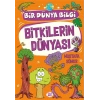 Bitkilerin Dünyası - Bir Dünya Bilgi