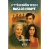 Bitti Dediğin Yerde Başlar Hikâye