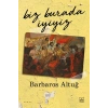 Biz Burada İyiyiz