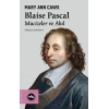 Blaise Pascal - Mucizeler ve Akıl
