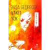 Boşa Geçirecek Vakit Yok