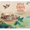 Böyle Daha Güzel -  Bencillik Karşısında Paylaşım
