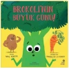 Brokolinin Büyük Günü !