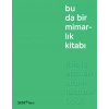 Bu da Bir Mimarlık Kitabı