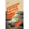 Bu Enkazı Kaldırmak