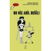 Bu Hiç Adil Değil! - Düşünen Baykuş