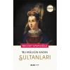 Bu Mülkün Kadın Sultanları