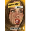 Bu Ne Biçim Son