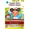 Bugün Adım Kaktüs Benim