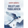 Bulutları Yakalarken