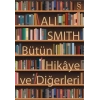 Bütün Hikâye ve Diğerleri