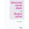Bütünsel Sanat Algısı ve Bütün Sanat