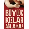 Büyük Kızlar Ağlamaz
