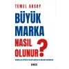 Büyük Marka Nasıl Olunur ?