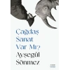 Çağdaş Sanat Var Mı?