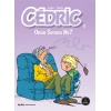 Cedric 5 - Onun Sorunu Ne?
