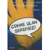 Çekme Ulan Şerefsiz