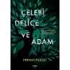 Çelebi Delice ve Adam